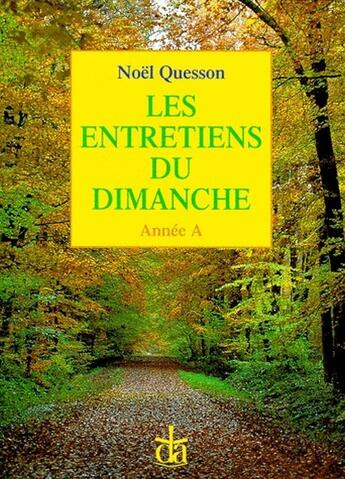 Couverture du livre « Entretiens du dimanche ; année A » de Noel Quesson aux éditions Mame