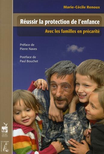 Couverture du livre « Réussir la protection de l'enfance ; nouvelles perspectives d'accompagnement des familles en précarité » de Renoux M.-C. aux éditions Editions De L'atelier