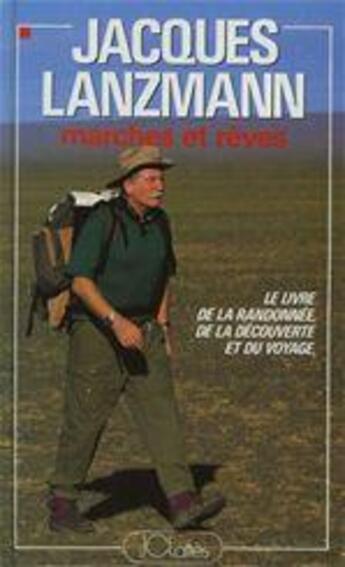 Couverture du livre « Marches et reves » de Jacques Lanzmann aux éditions Lattes