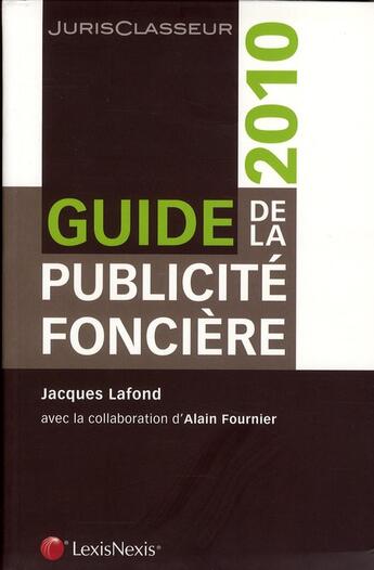 Couverture du livre « Guide de la publicité foncière 2010 » de Jacques Lafond aux éditions Lexisnexis