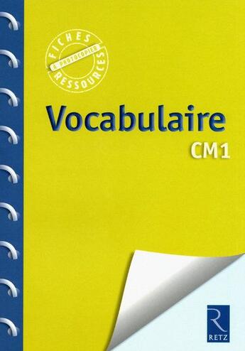 Couverture du livre « Vocabulaire CM1 » de Jean-Claude Caron et Catherine Vialles aux éditions Retz