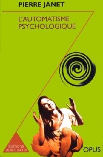 Couverture du livre « L'automatisme psychologique » de Pierre Janet aux éditions Odile Jacob