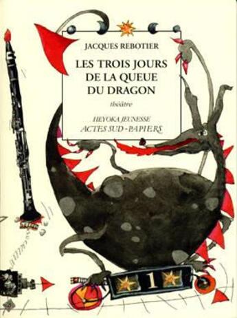 Couverture du livre « Les trois jours de la queue du dragon » de Rebotier Jacques et Rochetti Virginie aux éditions Actes Sud