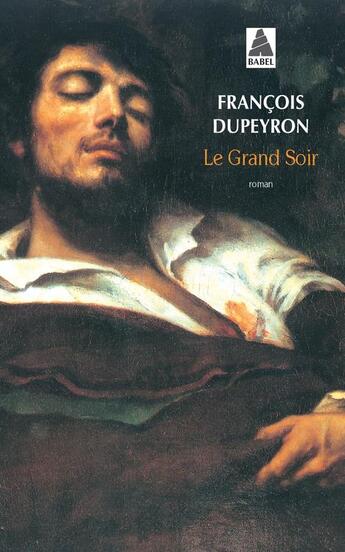 Couverture du livre « Le grand soir » de Dupeyron François aux éditions Actes Sud