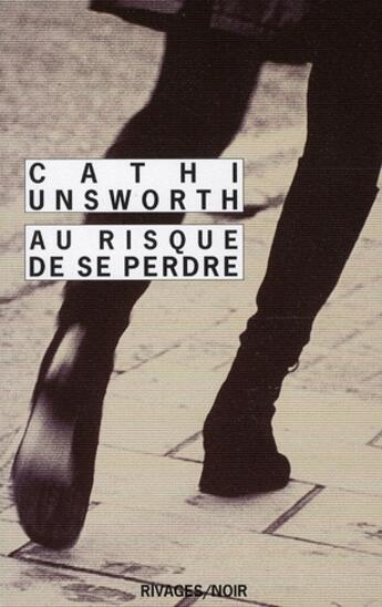 Couverture du livre « Au risque de se perdre » de Cathi Unsworth aux éditions Rivages