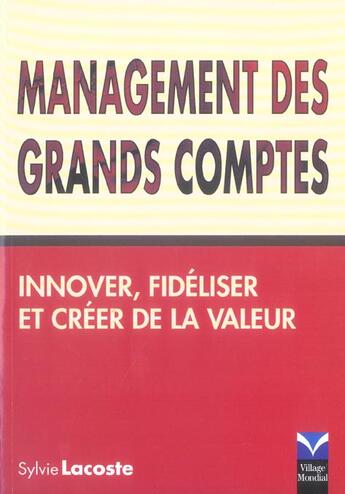 Couverture du livre « Management des grands comptes » de Lacoste Sylvie aux éditions Pearson