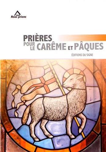 Couverture du livre « Prières pour le carême et Pâques » de  aux éditions Signe