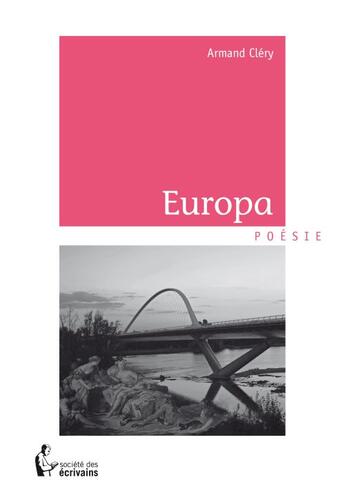 Couverture du livre « Europa » de Armand Clery aux éditions Societe Des Ecrivains