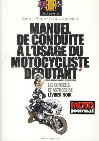 Couverture du livre « Manuel de conduite à l'usage du motocycliste débutant » de Bar2 et Fane et Denis Couvent aux éditions Vents D'ouest