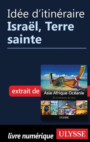 Couverture du livre « Idée d'itinéraire ; Israël, Terre sainte » de  aux éditions Ulysse