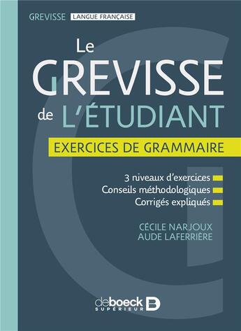 Couverture du livre « Le Grevisse de l'Etudiant : exercices de grammaire » de Cecile Narjoux et Aude Laferriere aux éditions De Boeck Superieur