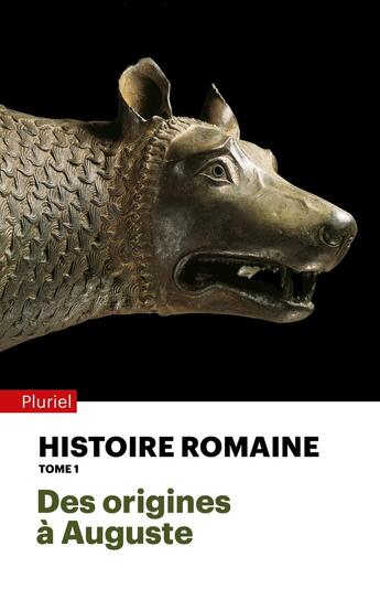 Couverture du livre « Histoire romaine Tome 1 : des origines à Auguste » de Francois Hinard aux éditions Pluriel