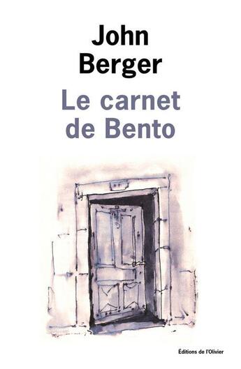 Couverture du livre « Le carnet de Bento » de John Berger aux éditions Editions De L'olivier