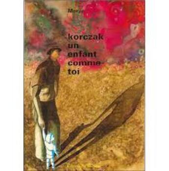 Couverture du livre « Korczak, un enfant comme toi » de Marjie aux éditions Tricorne