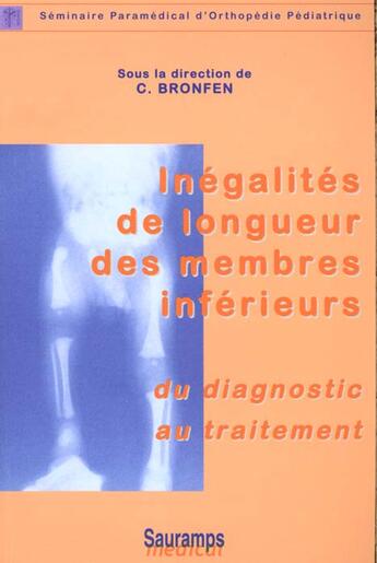 Couverture du livre « Inegalites de longueur des membres inferieurs du diagnostic au traitement » de Bronfen Corinne aux éditions Sauramps Medical