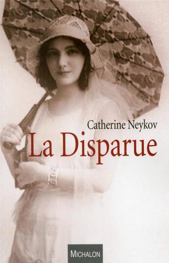 Couverture du livre « La disparue » de Catherine Neykov aux éditions Michalon