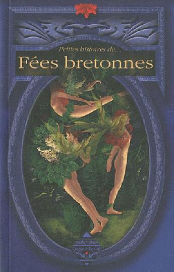 Couverture du livre « Petites histoires de... : fées bretonnes » de Dominique BesanÇon aux éditions Terre De Brume