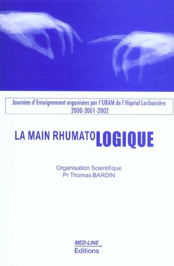 Couverture du livre « La main rhumatologique (édition 2000/2001/2002) » de Thomas Bardin aux éditions Med-line