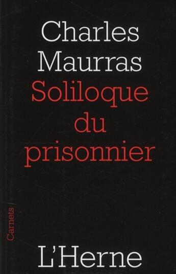 Couverture du livre « Le soliloque du prisonnier » de Maurras aux éditions L'herne