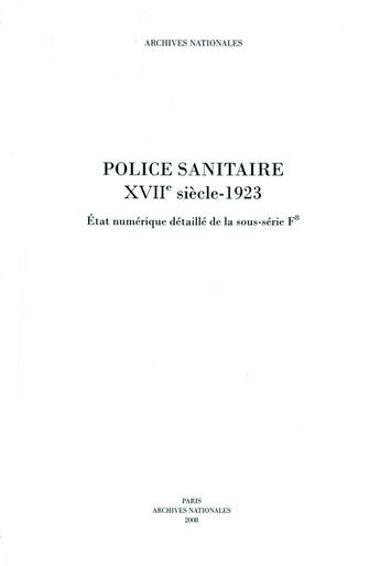 Couverture du livre « Police sanitaire XVIIe siècle ; 1923 » de  aux éditions Archives Nationales