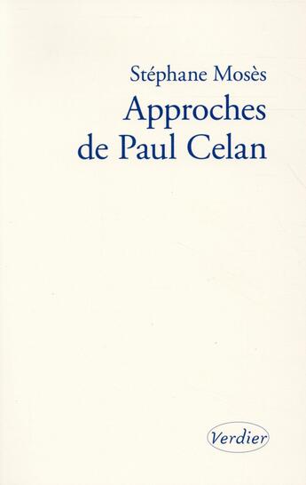 Couverture du livre « Approches de Paul Celan » de Stephane Moses aux éditions Verdier