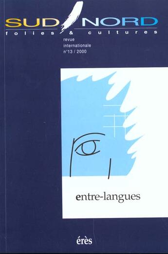 Couverture du livre « Sud/nord 13 - l' entre-langues » de  aux éditions Eres