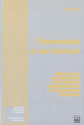 Couverture du livre « Chronomètre et survêtement ; reflets de l'expérience quotidienne d'enseignants » de M Durand aux éditions Eps