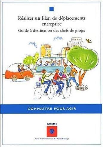 Couverture du livre « Réaliser un plan de déplacement en entreprise ; guide à destination des chefs de projets » de Ademe aux éditions Ademe