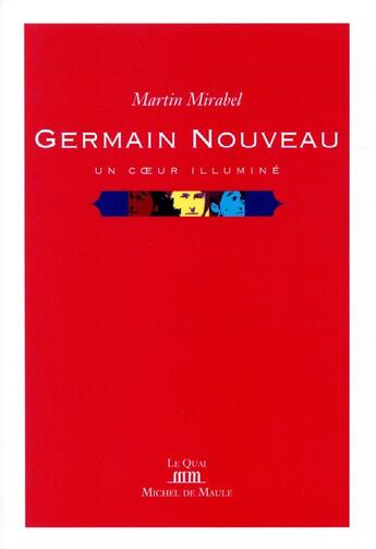 Couverture du livre « Germain Nouveau : un coeur illuminé » de Martin Mirabel aux éditions Michel De Maule