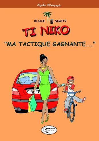 Couverture du livre « Ti Niko : « ma tactique gagnante... » » de Blaise et Simety aux éditions Orphie