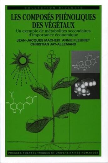 Couverture du livre « Les composes phenoliques des vegetaux - un exemple de metabolites secondaires d'importance economiqu » de Macheix/Fleuriet aux éditions Ppur