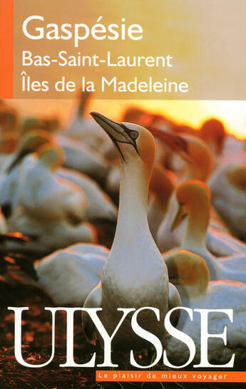 Couverture du livre « Gaspésie, bas-Saint-Laurent, îles de la Madeleine (7e édition) » de  aux éditions Ulysse