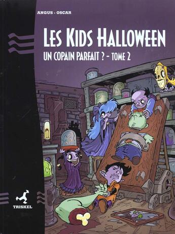 Couverture du livre « LES KIDS HALLOWEEN T.2 ; UN COPAIN PARFAIT » de Angus+Oscar aux éditions Triskel