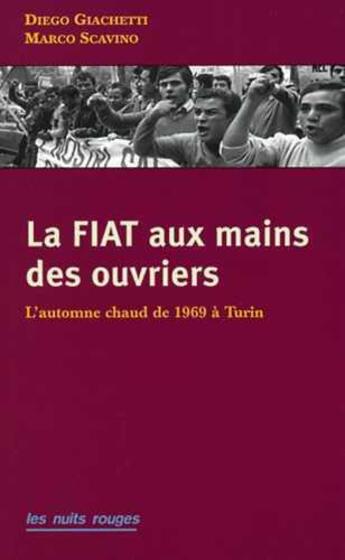 Couverture du livre « La FIAT aux mains des ouvriers » de Scavino Giachetti aux éditions Nuits Rouges