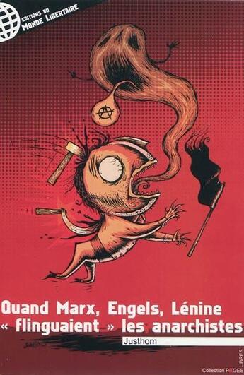 Couverture du livre « Quand Marx, Engels, Lénine flinguaient les anarchistes » de Justhom aux éditions Le Monde Libertaire