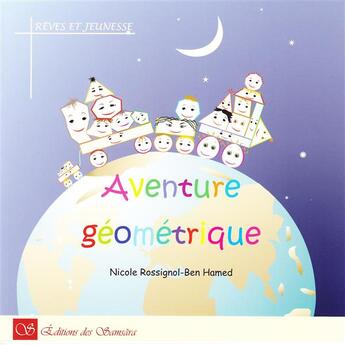 Couverture du livre « Aventure géométrique » de Nicole Rossignol-Ben Hamed aux éditions Editions Des Samsara