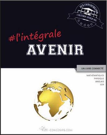 Couverture du livre « L'intégrale avenir ; un livre connecté » de  aux éditions Aux-concours.com