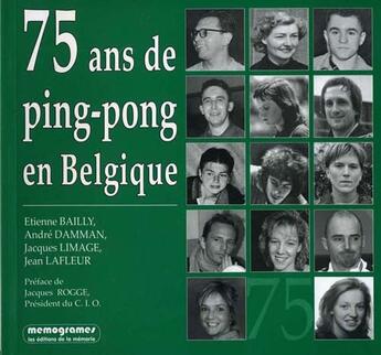 Couverture du livre « 75 ans de ping-pong en Belgique » de  aux éditions Memogrames