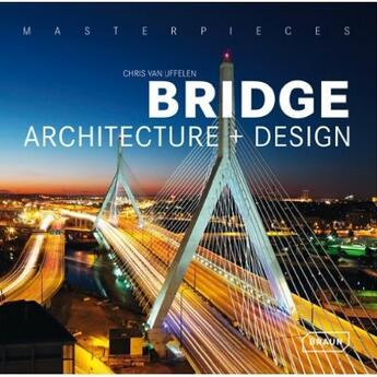 Couverture du livre « Bridge ; architecture + design » de Chris Van Ufflen aux éditions Braun