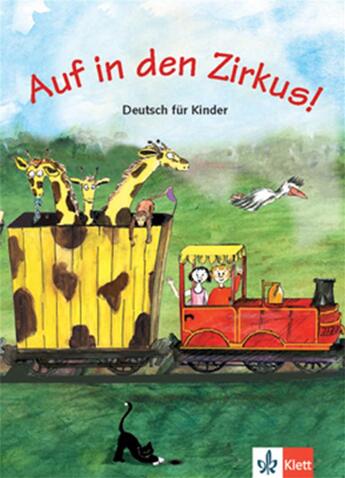 Couverture du livre « Auf in den zirkus ; livre de l'élève » de  aux éditions La Maison Des Langues