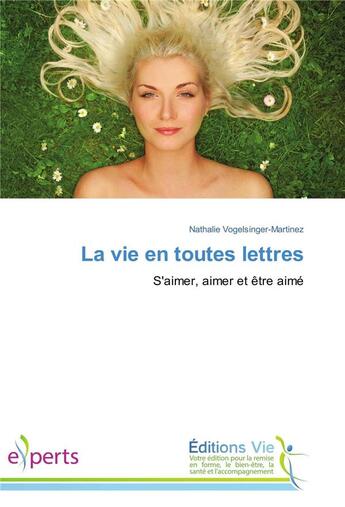 Couverture du livre « La vie en toutes lettres » de Vogelsinger-Martinez aux éditions Vie