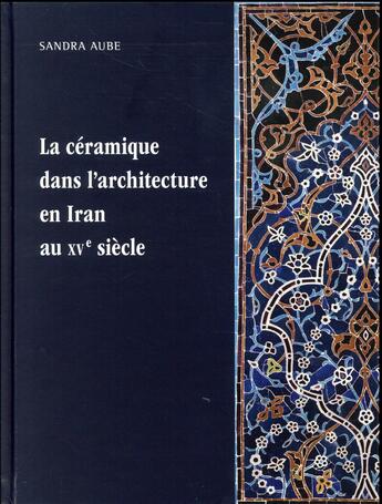 Couverture du livre « Ceramique iranienne » de Aube Sandra aux éditions Sorbonne Universite Presses