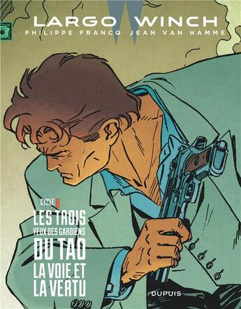 Couverture du livre « Largo Winch : Intégrale vol.8 : Tomes 15 et 16 : les trois yeux des gardiens du Tao ; la voie et la vertu » de Jean Van Hamme et Philippe Francq aux éditions Dupuis