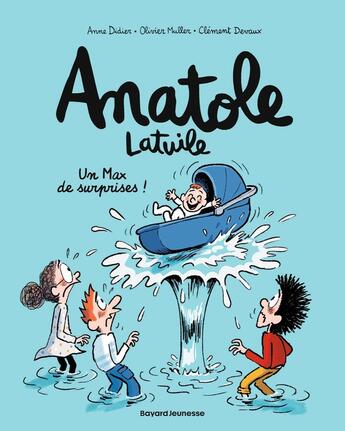 Couverture du livre « Anatole Latuile Tome 18 : Un Max de surprises ! » de Olivier Muller et Anne Didier et Clement Devaux aux éditions Bayard Jeunesse