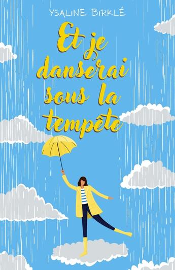 Couverture du livre « Et je danserai sous la tempête » de Ysaline Birklé aux éditions Librinova