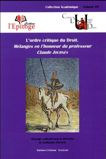 Couverture du livre « L'ordre critique du droit ; mélanges en l'honneur du professeur Claude Journès » de  aux éditions Epitoge