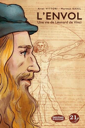 Couverture du livre « L'envol ; une vie de Léonard de Vinci » de Marwan Kahil et Ariel Vittori aux éditions 21g