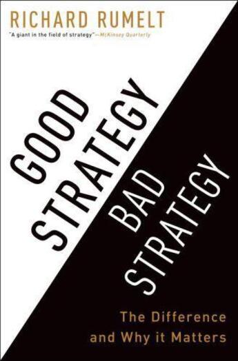 Couverture du livre « Good strategy / bad strategy: the difference and why it matters » de Richard Rumelt aux éditions Profile Books