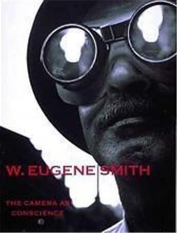 Couverture du livre « Eugene smith the camera as conscience » de Gilles Mora aux éditions Thames & Hudson