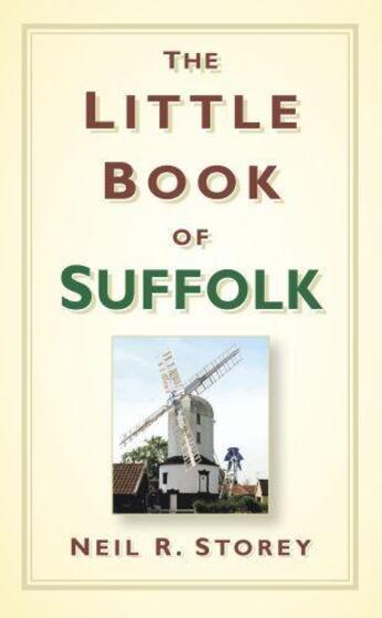 Couverture du livre « The Little Book of Suffolk » de Storey Neil R aux éditions History Press Digital